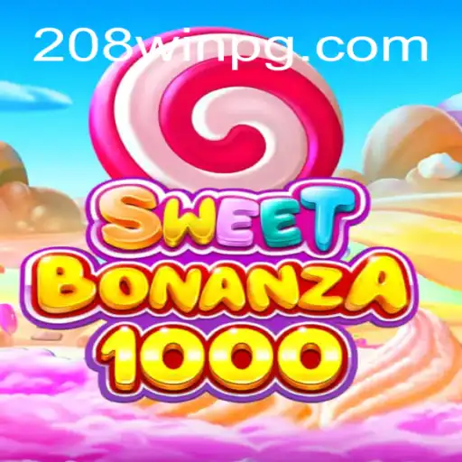 Descubra o Fascinante Mundo do Jogo SweetBonanza1000 com 208win